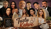 Tuzlu Kahve dizisinde erken ayrılık: Yerine gelen isim belli oldu