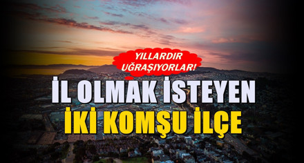 Sivas ve Giresun'un haritası değişebilir : İl olmak isteyen 2 ilçe