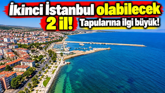 İstanbul'un kalabalığından uzaklaşanlara 2 şehir! Konut piyasaları hareketli